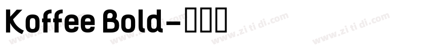 Koffee Bold字体转换